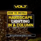 How to install hardscape lighting in a column.