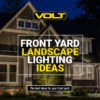 Landscape lighting ideas for your front yard.