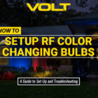 How to Set Up VOLT® Color-Changing LED Bulbs